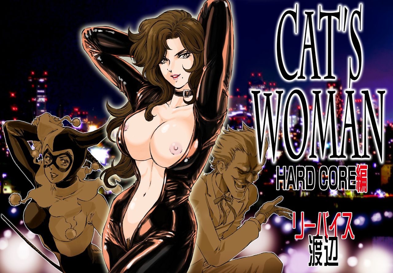 [Rippadou (Liveis Watanabe)] CAT’S WOMAN HARD CORE Hen | Cat's Woman Hard Core Edition (Batman, Cat's Eye) [English] {rookie84} [立派堂 (リーバイス渡辺)] CAT’S WOMAN HARD CORE編 (バットマン, キャッツ・アイ) [英訳]